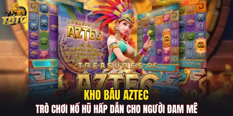 Kho Báu Aztec